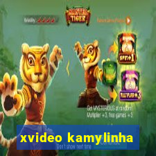 xvideo kamylinha